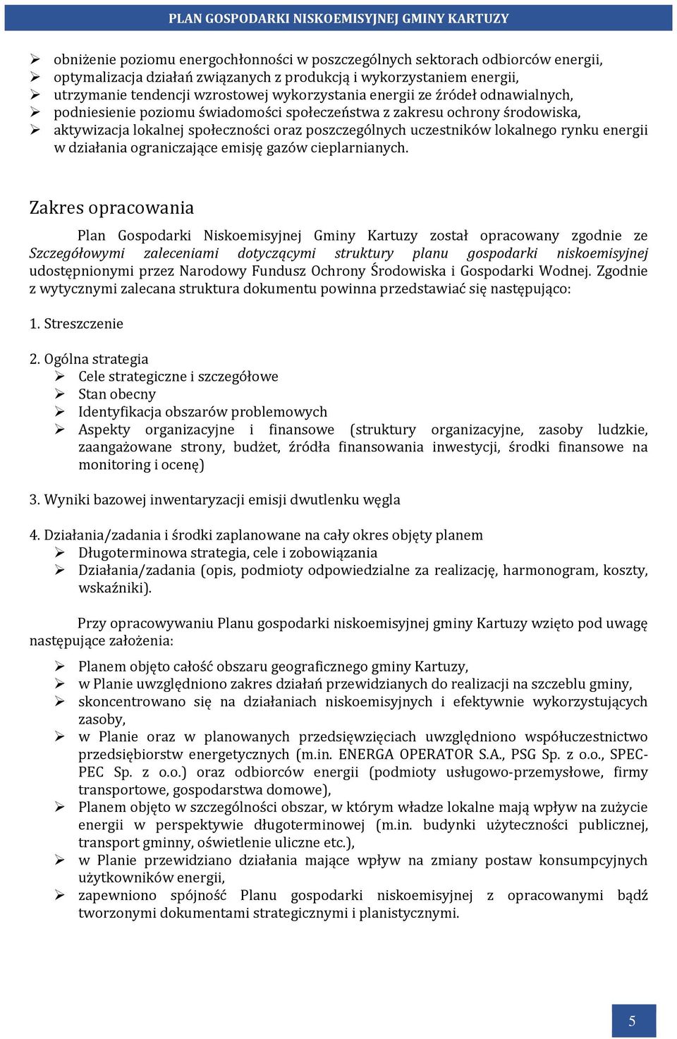 w działania ograniczające emisję gazów cieplarnianych.