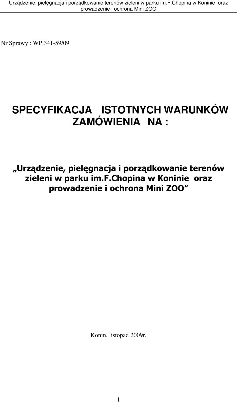 ZAMÓWIENIA NA : Urządzenie, pielęgnacja i