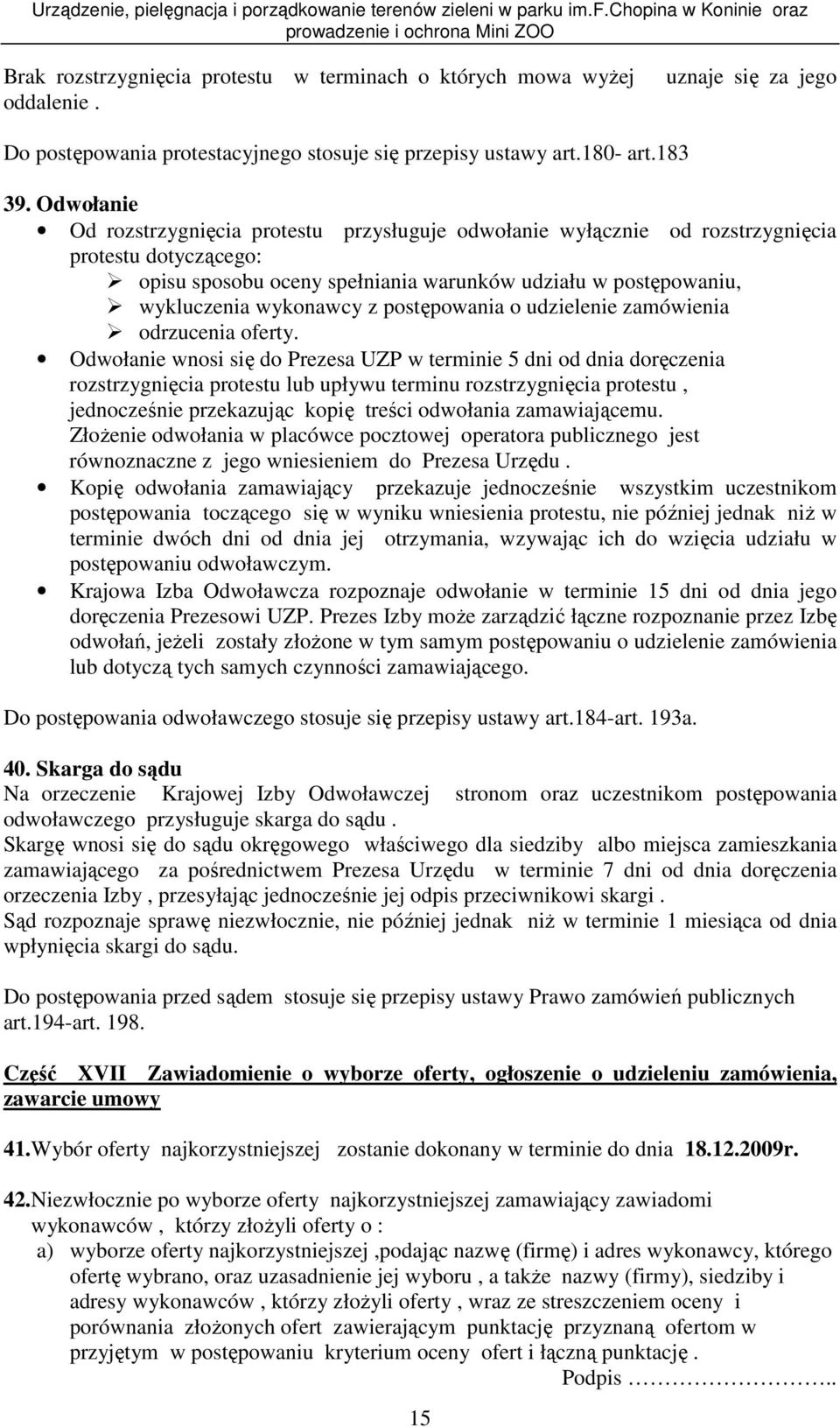postępowania o udzielenie zamówienia odrzucenia oferty.