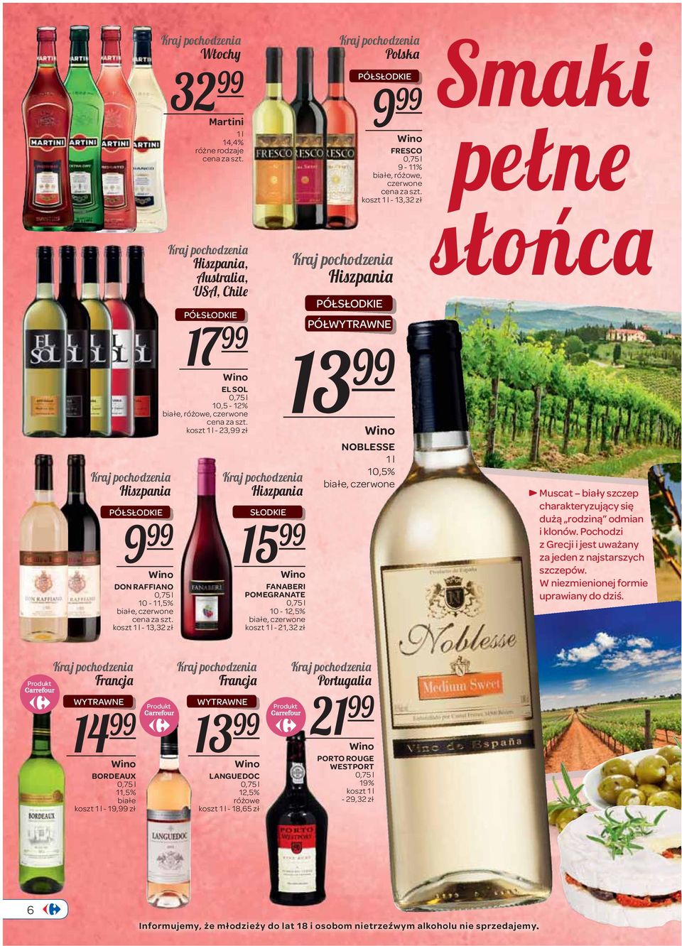 słońca Muscat biały szczep charakteryzujący się dużą rodziną odmian i klonów. Pochodzi z Grecji i jest uważany za jeden z najstarszych szczepów.