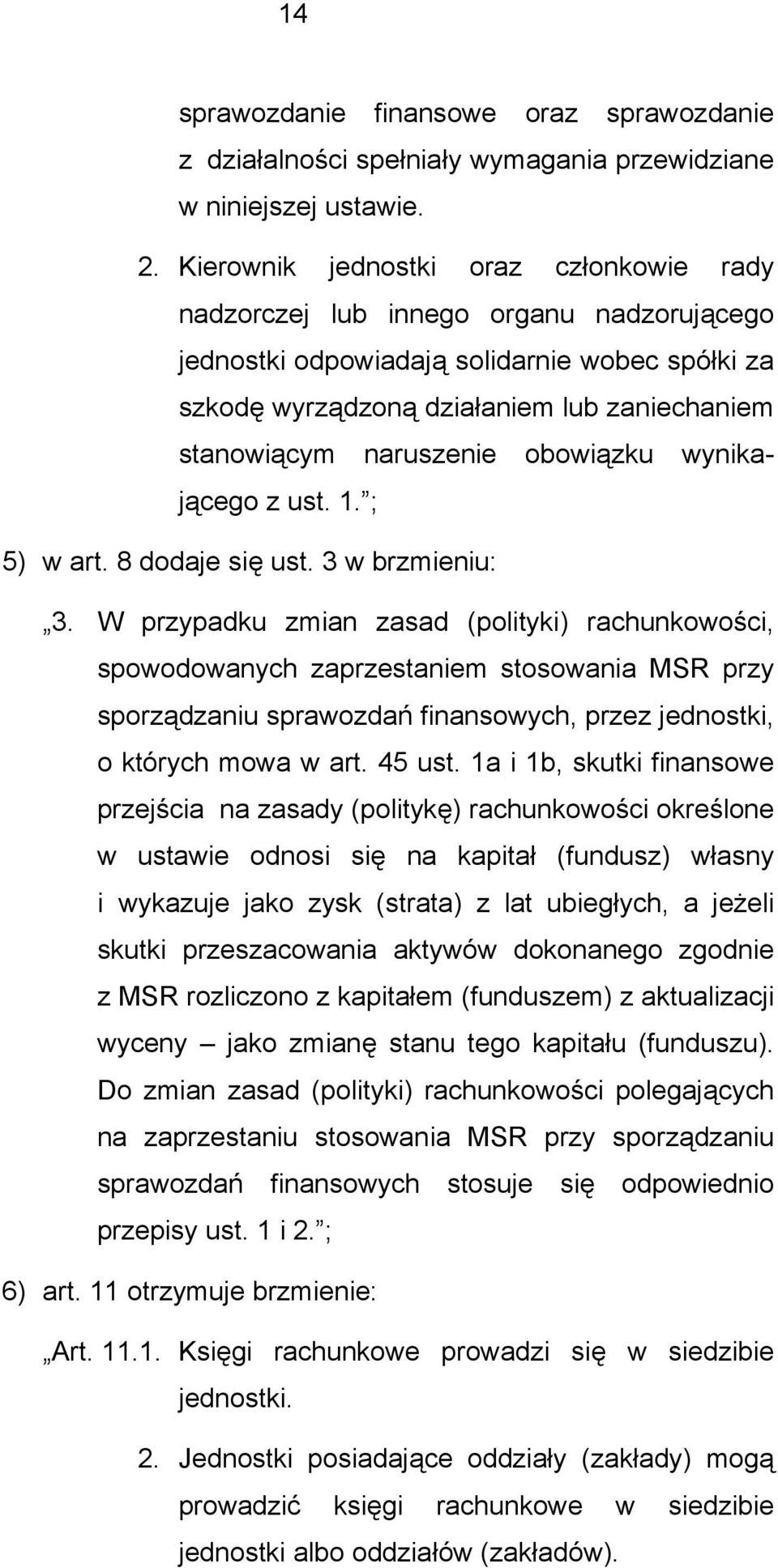 naruszenie obowiązku wynikającego z ust. 1. ; 5) w art. 8 dodaje się ust. 3 w brzmieniu: 3.