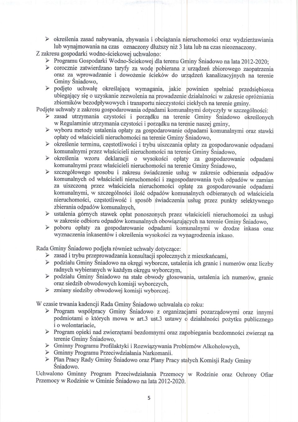 wrowadzanie i dowozenie Sciek6w do urzqdzenkanalizacyjnychna terenie Gminy Sniadou'o, ubiegaj4cysigo uzyskaniezezwolenia na prowadzeniedzialalnosci w zakresieoprozniania zbiornik6wbezodplywowychi
