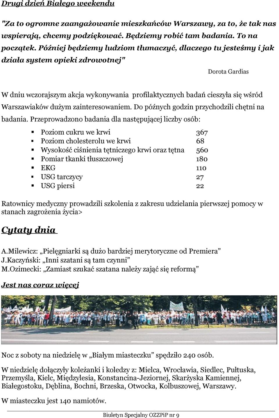 Warszawiaków dużym zainteresowaniem. Do późnych godzin przychodzili chętni na badania.