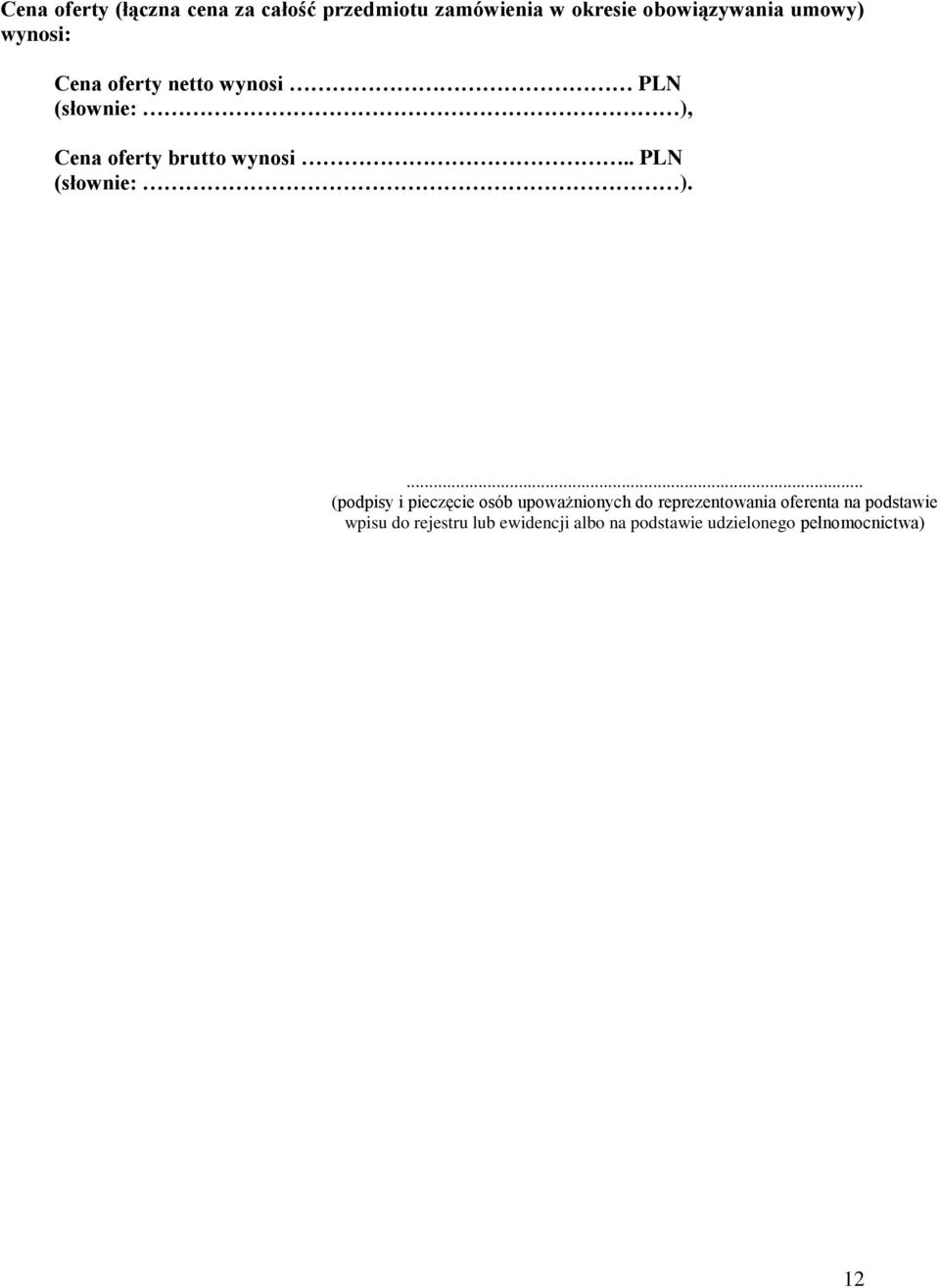. PLN (słownie: ).