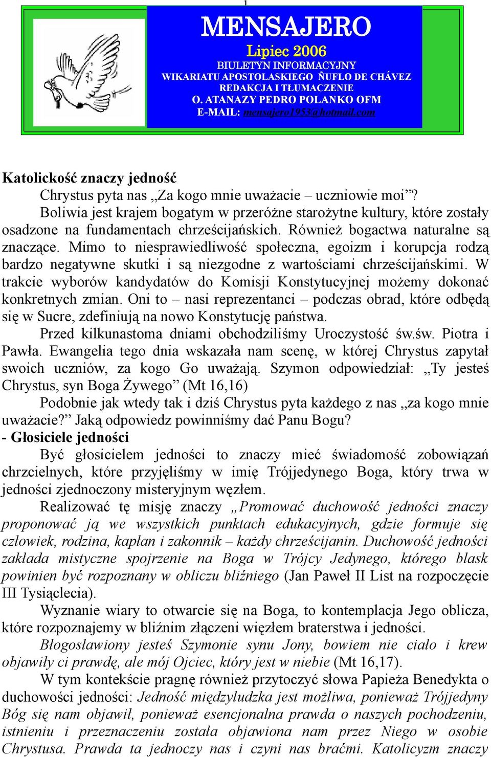 com Katolickość znaczy jedność Chrystus pyta nas Za kogo mnie uważacie uczniowie moi?