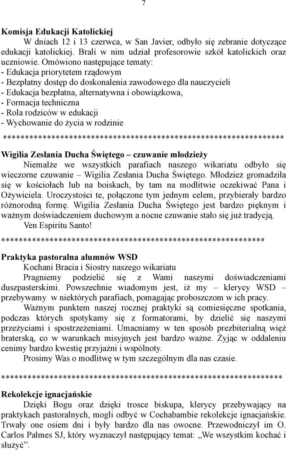 Rola rodziców w edukacji - Wychowanie do życia w rodzinie Wigilia Zesłania Ducha Świętego czuwanie młodzieży Niemalże we wszystkich parafiach naszego wikariatu odbyło się wieczorne czuwanie Wigilia