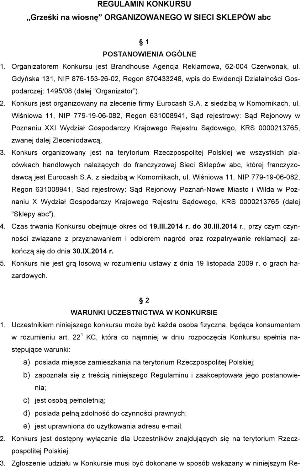 z siedzibą w Komornikach, ul.