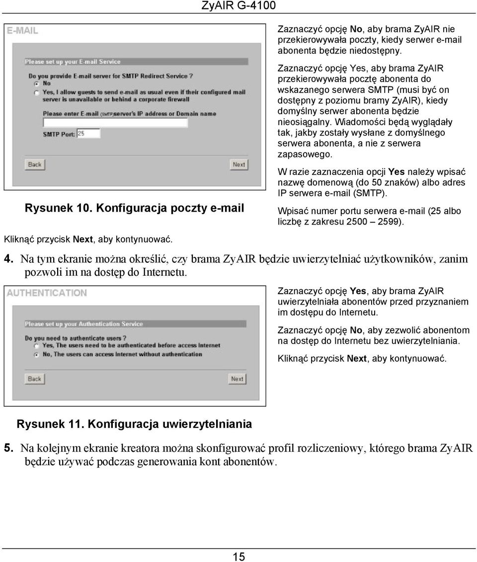 Wiadomości będą wyglądały tak, jakby zostały wysłane z domyślnego serwera abonenta, a nie z serwera zapasowego.