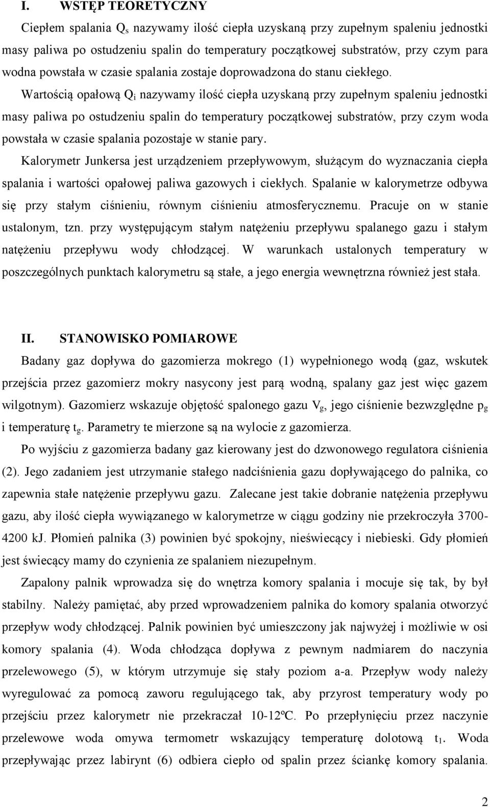 Wartością oałową i nazywamy ilość cieła uzyskaną rzy zuełnym saleniu jednostki masy aliwa o ostudzeniu salin do temeratury oczątkowej substratów, rzy czym woda owstała w czasie salania ozostaje w