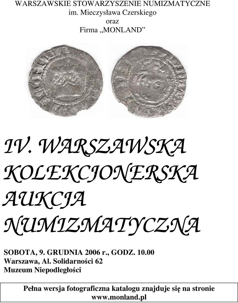 WARSZAWSKA KOLEKCJONERSKA AUKCJA NUMIZMATYCZNA SOBOTA, 9. GRUDNIA 2006 r.