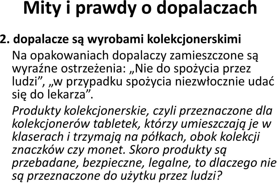 przez ludzi, w przypadku spożycia niezwłocznie udać się do lekarza.