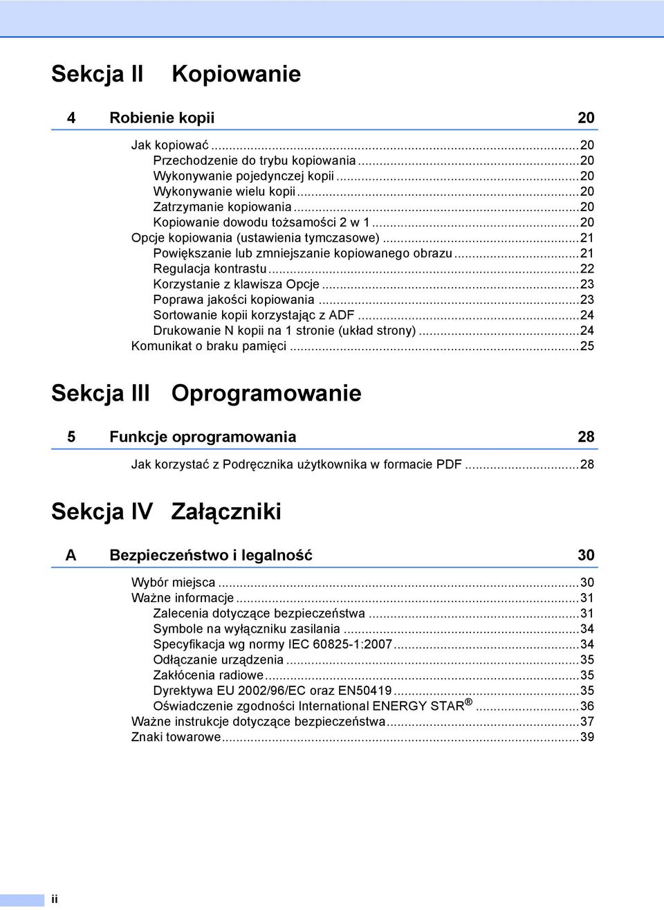 ..23 Poprawa jakości kopiowania...23 Sortowanie kopii korzystając z ADF...24 Drukowanie N kopii na 1 stronie (układ strony)...24 Komunikat o braku pamięci.