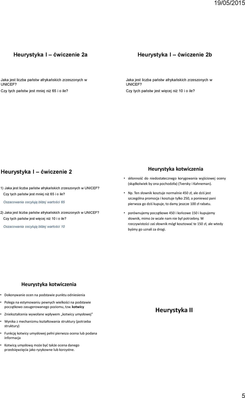 Czy tych państw jest mniej niż 65 i o ile? Oszacowania oscylują bliżej wartości 65 2) Jaka jest liczba państw afrykańskich zrzeszonych w UNICEF? Czy tych państw jest więcej niż 10 i o ile?