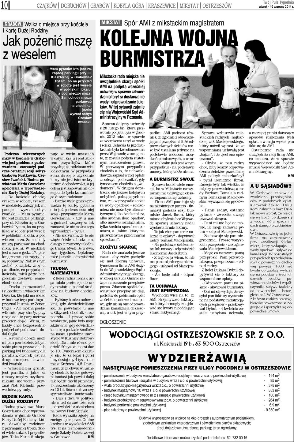 Podczas wieczornych mszy w koœciele w Grabowie jest problem z parkowaniem - zauwa y³ podczas ostatniej sesji so³tys Grabowa Pustkowia, Czes³aw Iwañski.