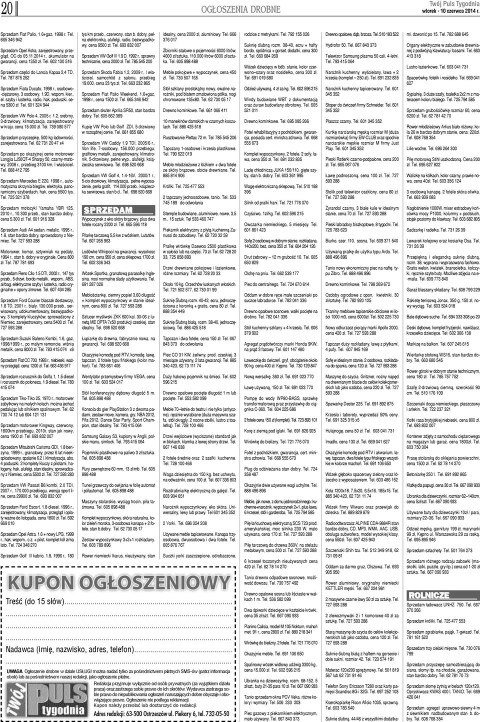 601 324 944 Sprzedam VW Polo 4, 2005 r, 1.2, srebrny, 3-drzwiowy, klimatyzacja, zarejestrowany w kraju, cena 15.000 z³. Tel.