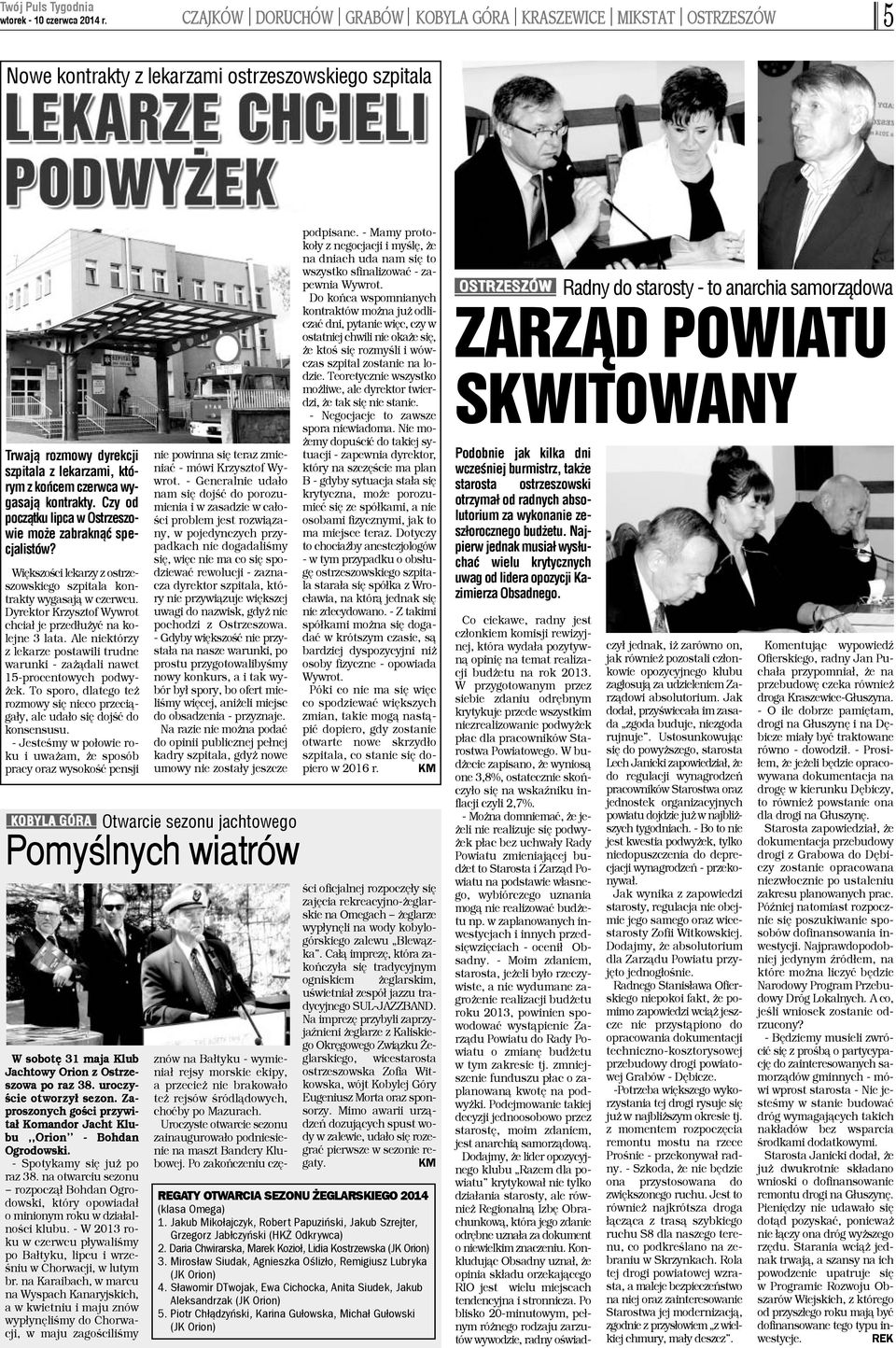 Dyrektor Krzysztof Wywrot chcia³ je przed³u yæ na kolejne 3 lata. Ale niektórzy z lekarze postawili trudne warunki - za ¹dali nawet 15-procentowych podwy- ek.