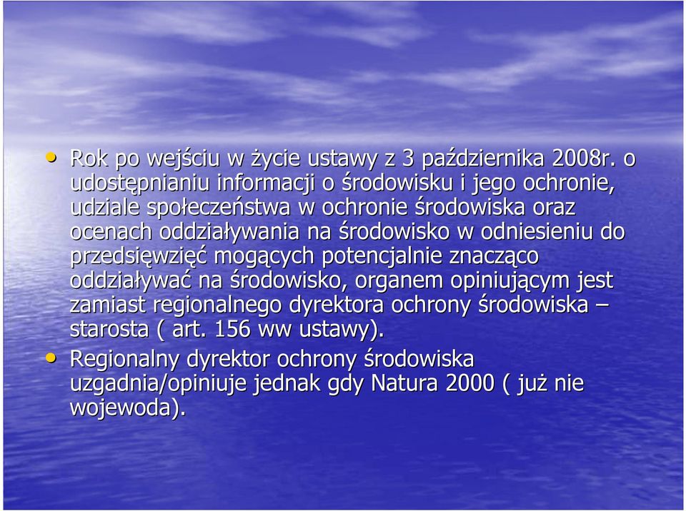 oddziaływania na środowisko w odniesieniu do przedsięwzięć mogących potencjalnie znacząco oddziaływać na środowisko,