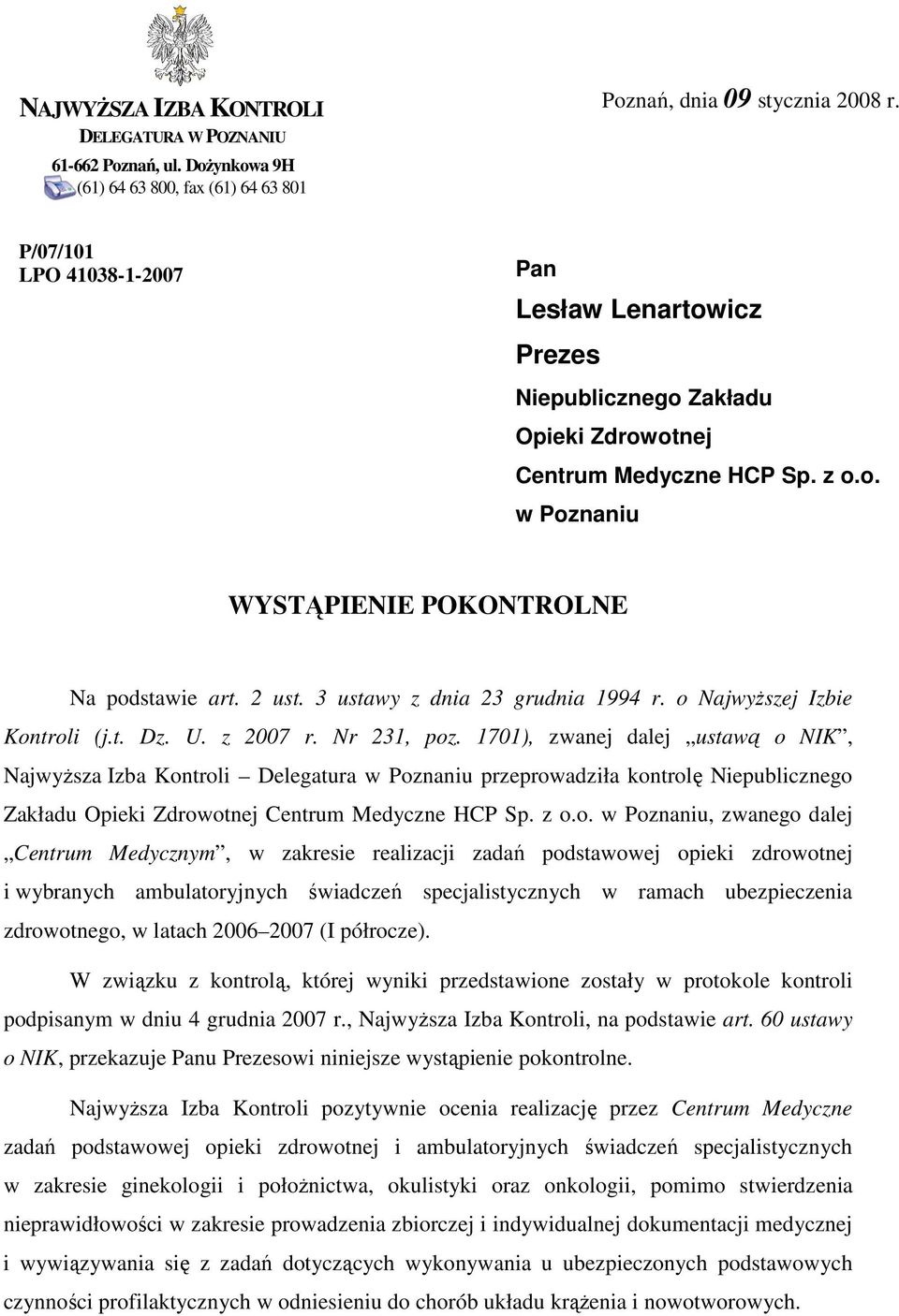 3 ustawy z dnia 23 grudnia 1994 r. o NajwyŜszej Izbie Kontroli (j.t. Dz. U. z 2007 r. Nr 231, poz.