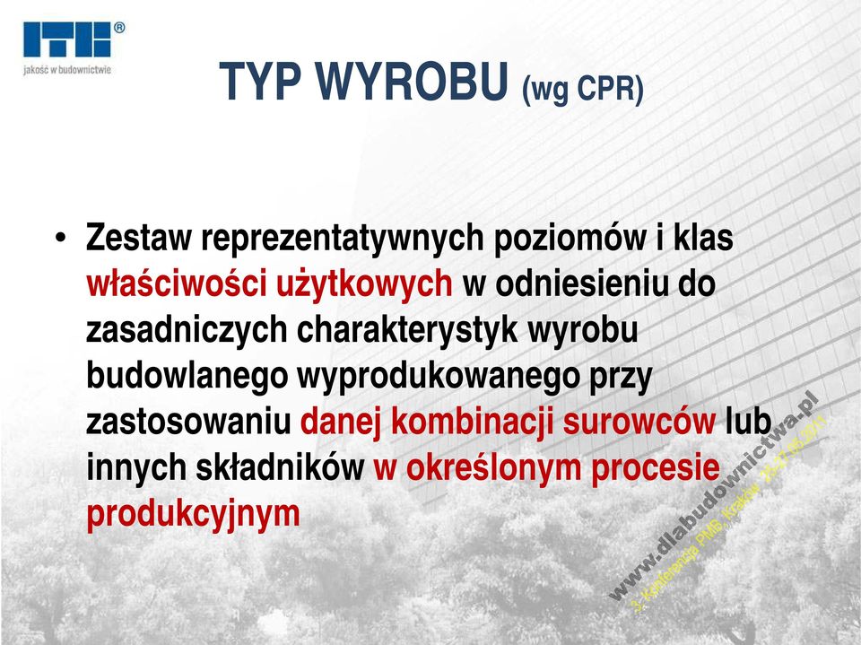 charakterystyk wyrobu budowlanego wyprodukowanego przy