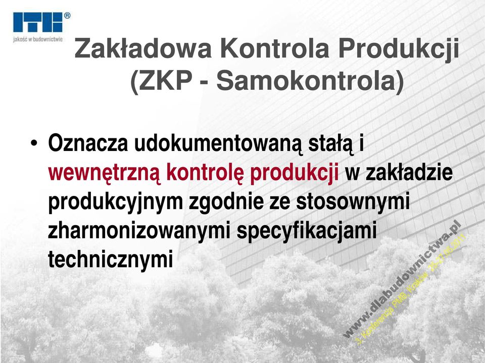 produkcji w zakładzie produkcyjnym zgodnie ze