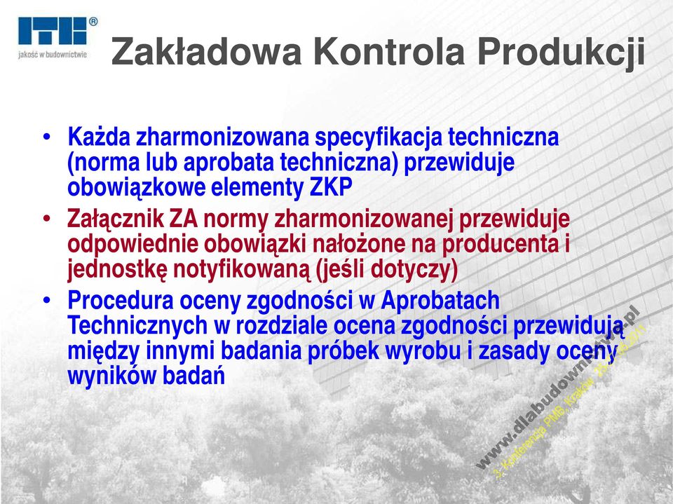 nałożone na producenta i jednostkę notyfikowaną (jeśli dotyczy) Procedura oceny zgodności w Aprobatach