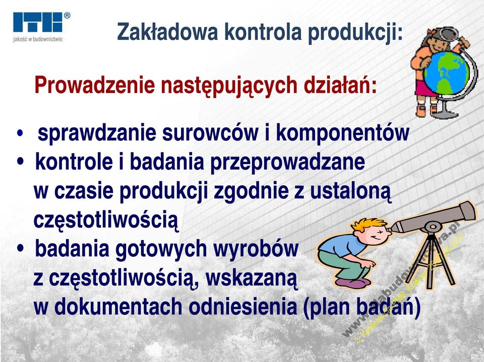 w czasie produkcji zgodnie z ustaloną częstotliwością badania