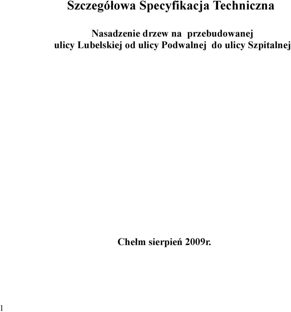 ulicy Lubelskiej od ulicy Podwalnej