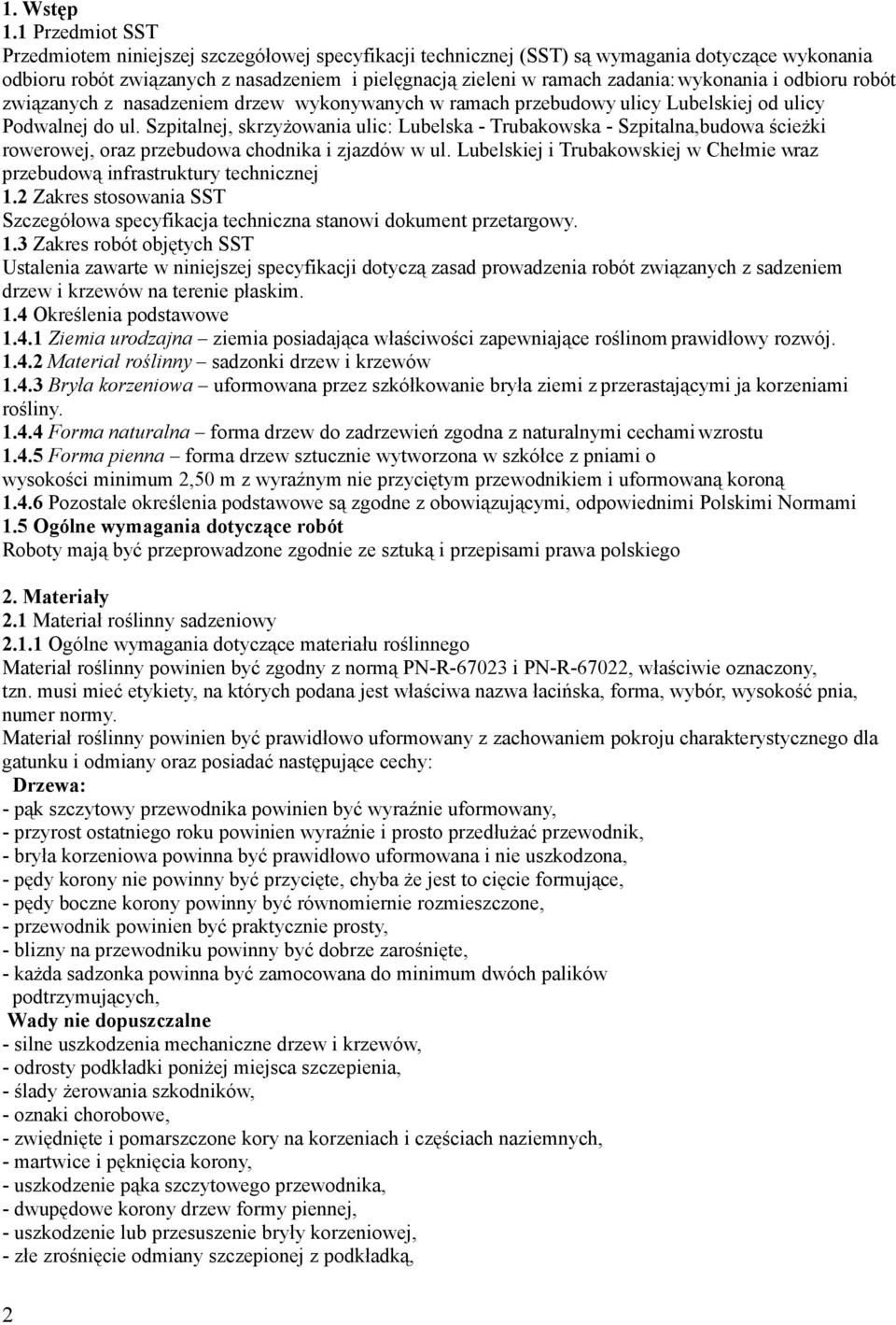 wykonania i odbioru robót związanych z nasadzeniem drzew wykonywanych w ramach przebudowy ulicy Lubelskiej od ulicy Podwalnej do ul.