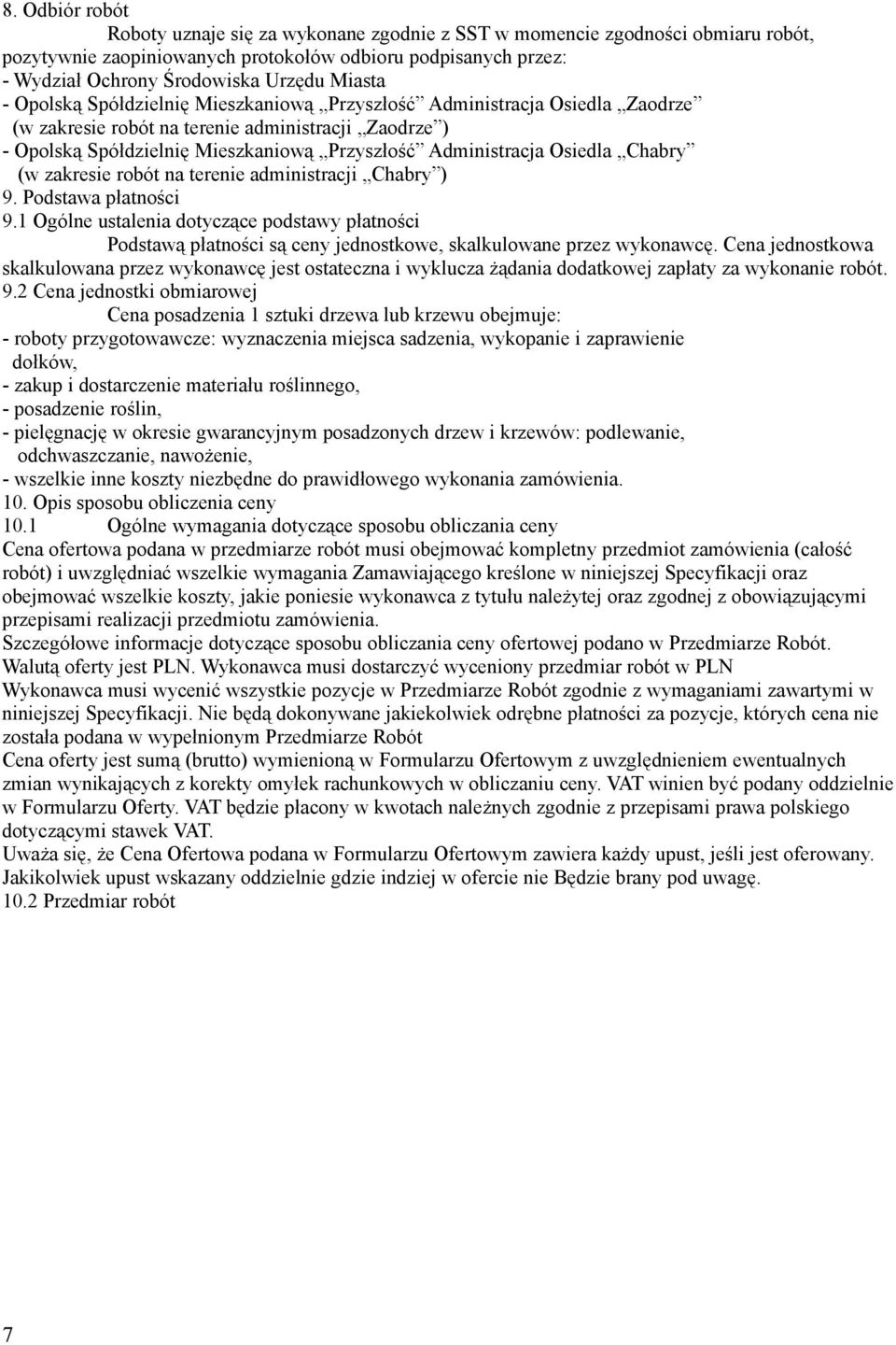 Osiedla Chabry (w zakresie robót na terenie administracji Chabry ) 9. Podstawa płatności 9.