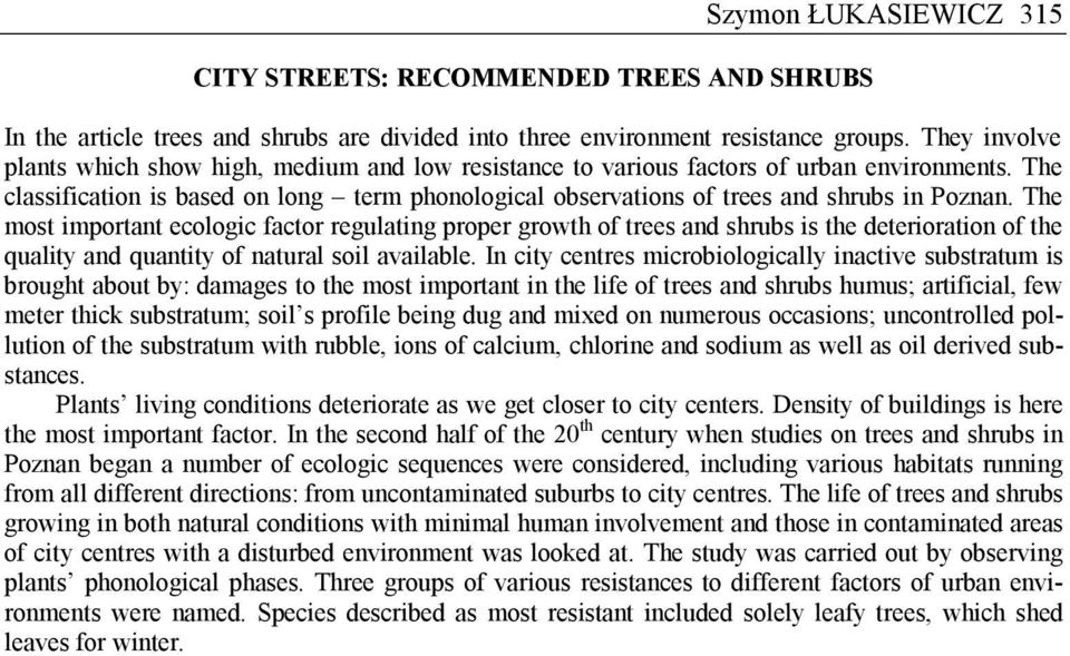 The classification is based on long term phonological observations of trees and shrubs in Poznan.