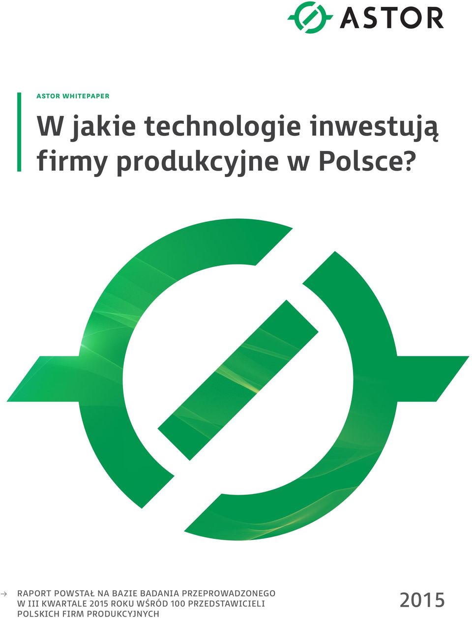RAPORT POWSTAŁ NA BAZIE BADANIA PRZEPROWADZONEGO W