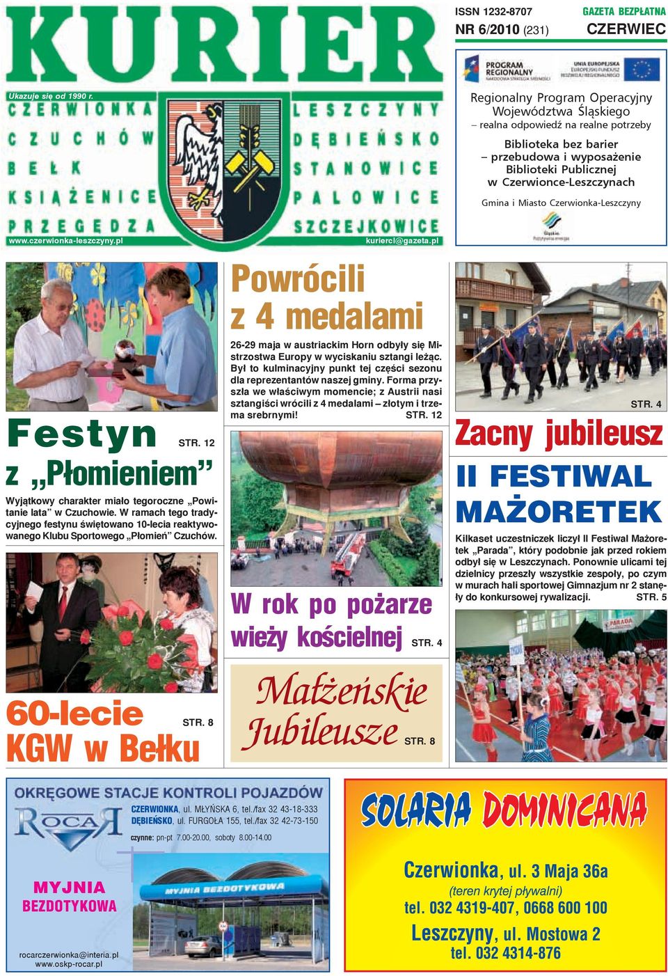 Czerwionce-Leszczynach Gmina i Miasto Czerwionka-Leszczyny www.czerwionka-leszczyny.pl Festyn z P³omieniem 60-lecie KGW w Be³ku kuriercl@gazeta.