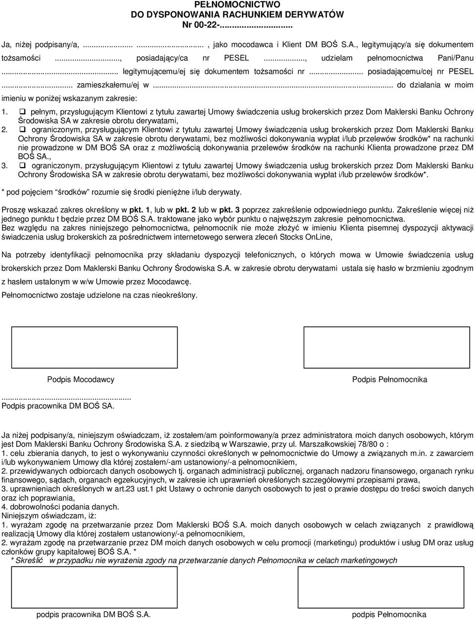 .. do działania w moim imieniu w poniżej wskazanym zakresie: 1.
