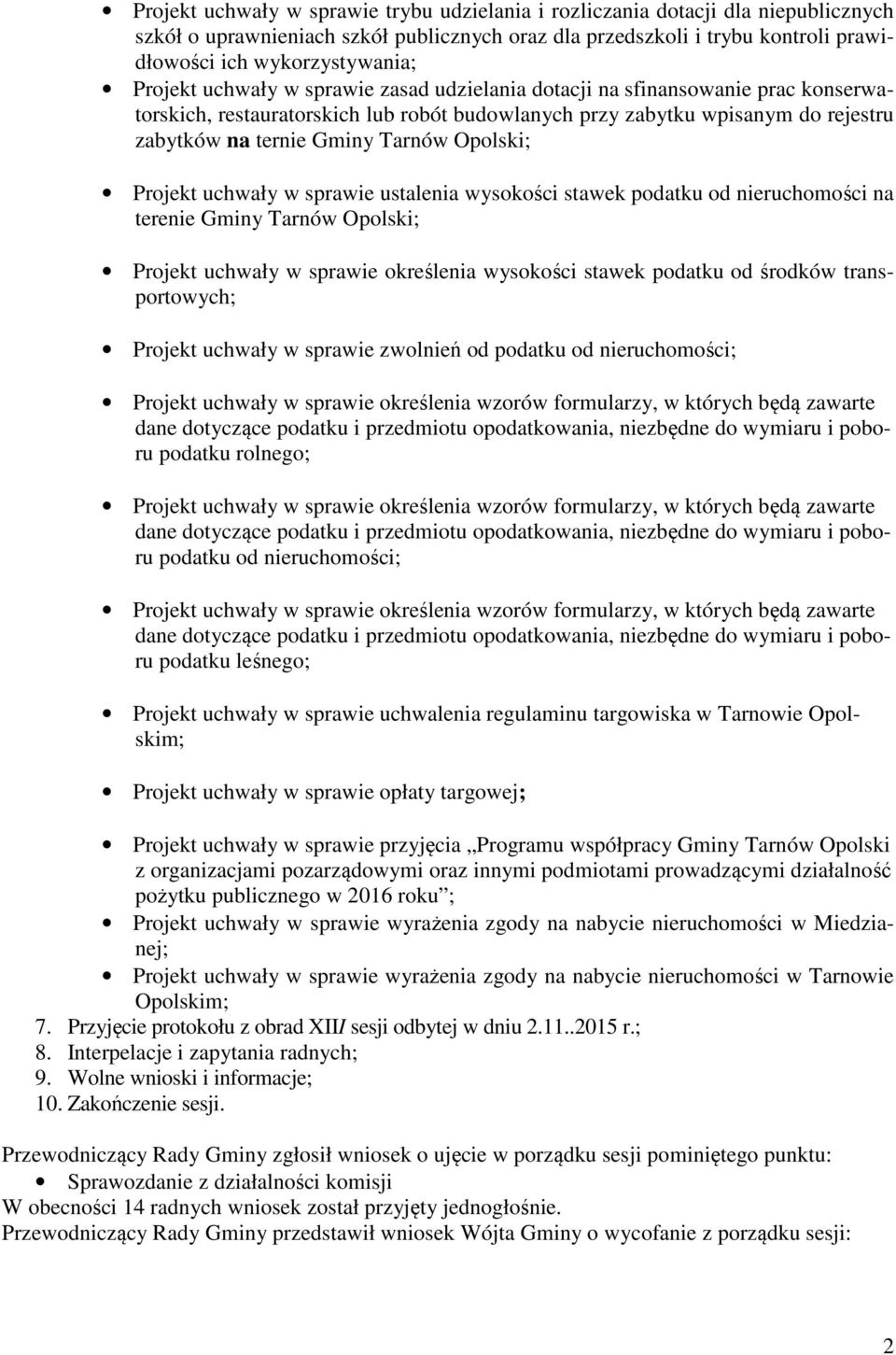 Opolski; Projekt uchwały w sprawie ustalenia wysokości stawek podatku od nieruchomości na terenie Gminy Tarnów Opolski; Projekt uchwały w sprawie określenia wysokości stawek podatku od środków