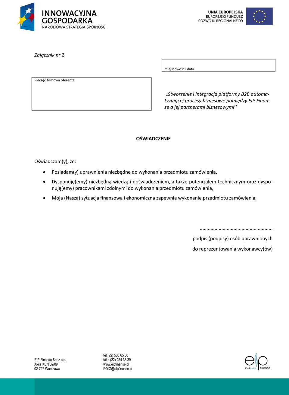 Dysponuję(emy) niezbędną wiedzą i doświadczeniem, a także potencjałem technicznym oraz dysponuję(emy) pracownikami zdolnymi do wykonania przedmiotu