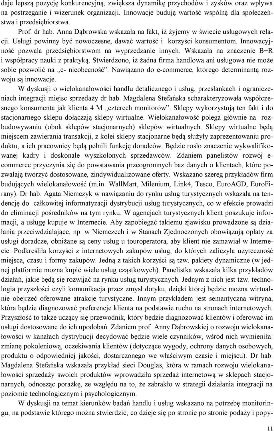 Innowacyjność pozwala przedsiębiorstwom na wyprzedzanie innych. Wskazała na znaczenie B+R i współpracy nauki z praktyką.
