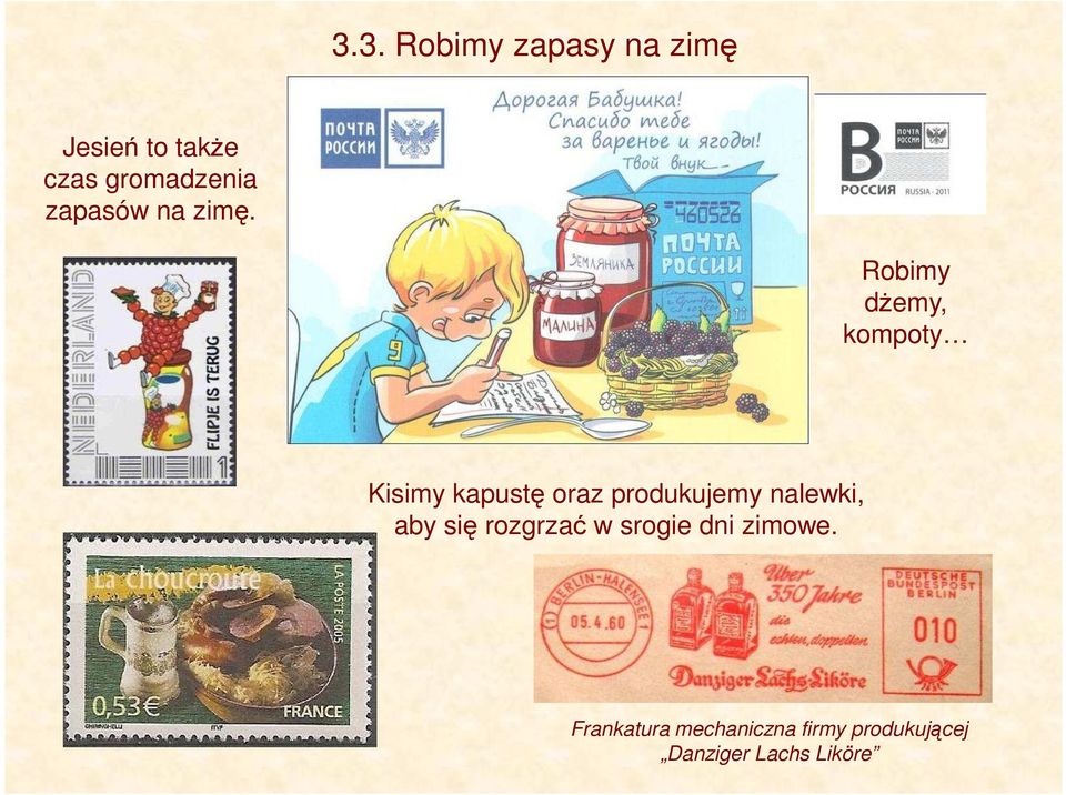 Robimy dŝemy, kompoty Kisimy kapustę oraz produkujemy