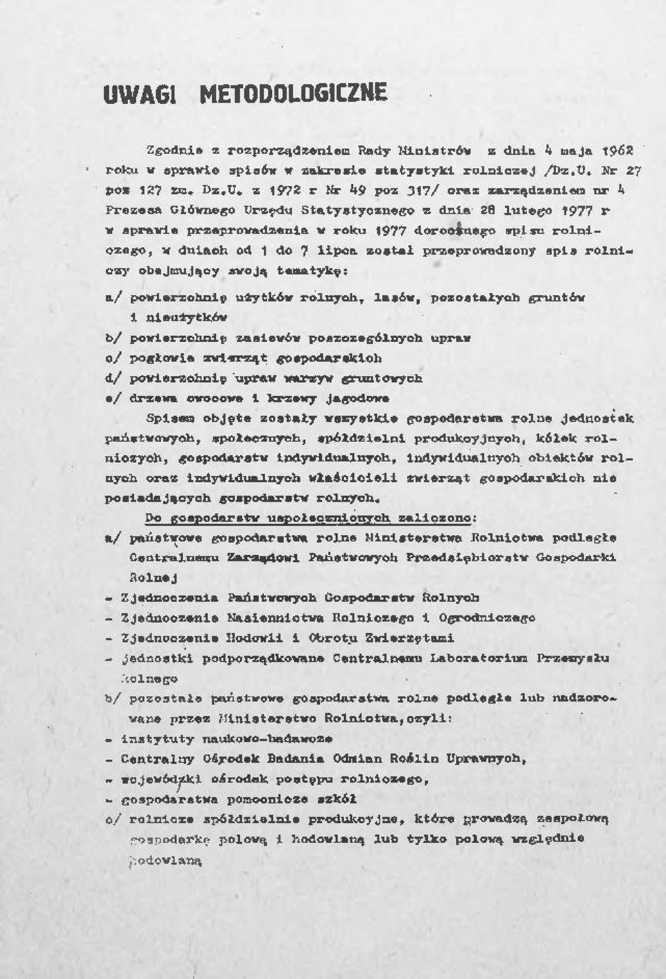 swoją temtykę: / powierzchnię użytków rolnych, lsów, pozostłych gruntów i nieużytków b/ powierzchnię zsiewów poszczególnych uprw o/ pogłowie zwierząt gospodrskich d/ powierzchnię uprw wrzyw