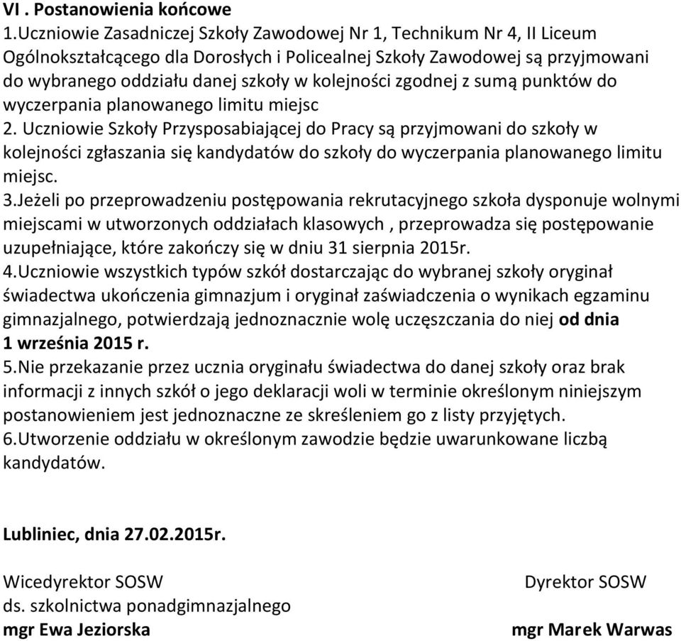 zgodnej z sumą punktów do wyczerpania planowanego limitu miejsc 2.