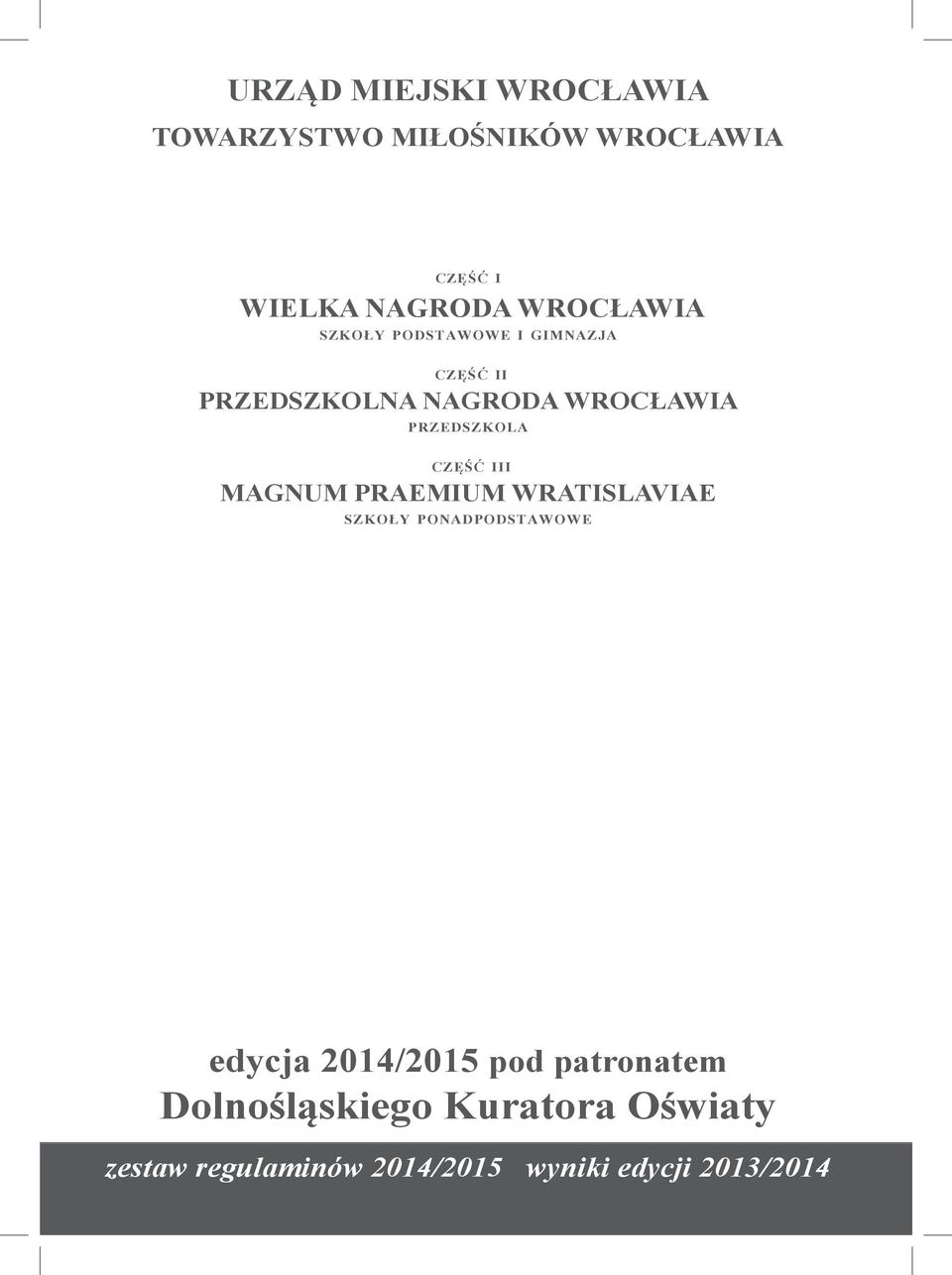 l a c z ę ś ć ii i magnum praemium wratislaviae s z k o ł y po n a d p o d s t a w o w e edycja