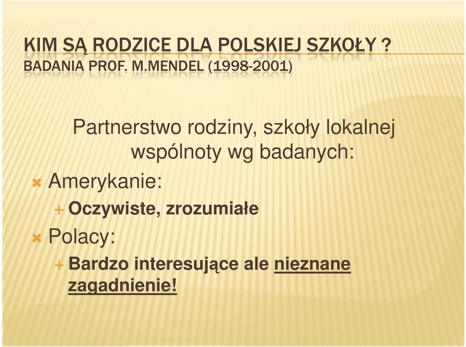 lokalnej wspólnoty wg badanych: Amerykanie: Oczywiste,