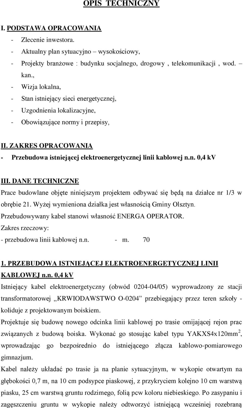 ZAKRES OPRACOWANIA - Przebudowa istniejącej elektroenergetycznej linii kablowej n.n. 0,4 kv III.