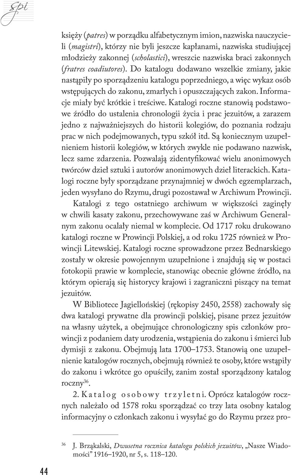 Informacje miały być krótkie i treściwe.