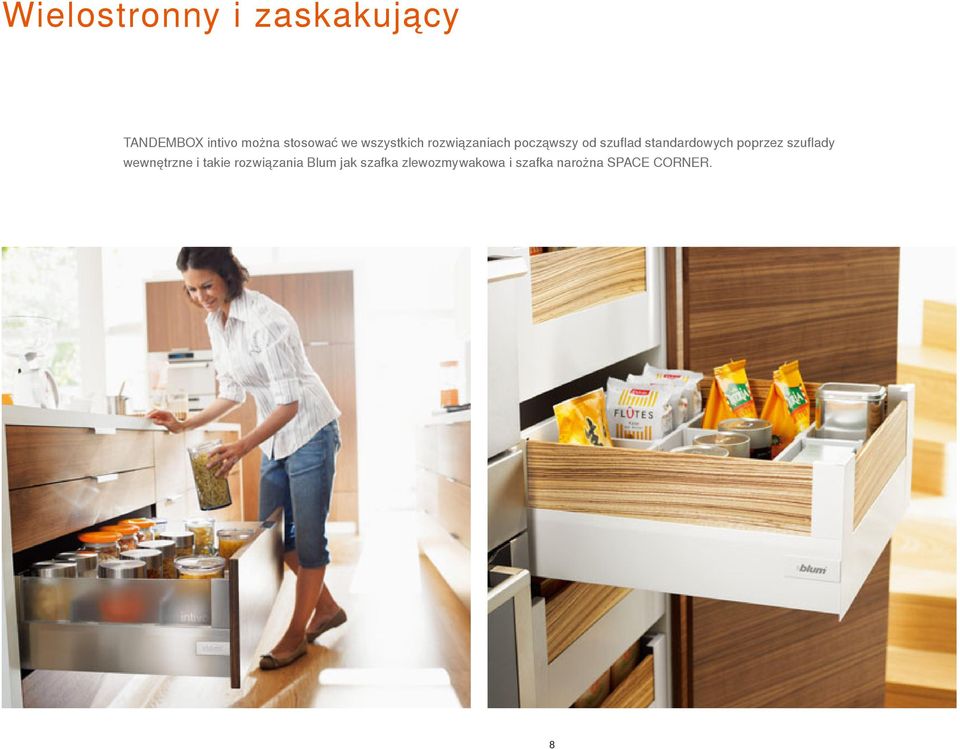standardowych poprzez szuflady wewnętrzne i takie