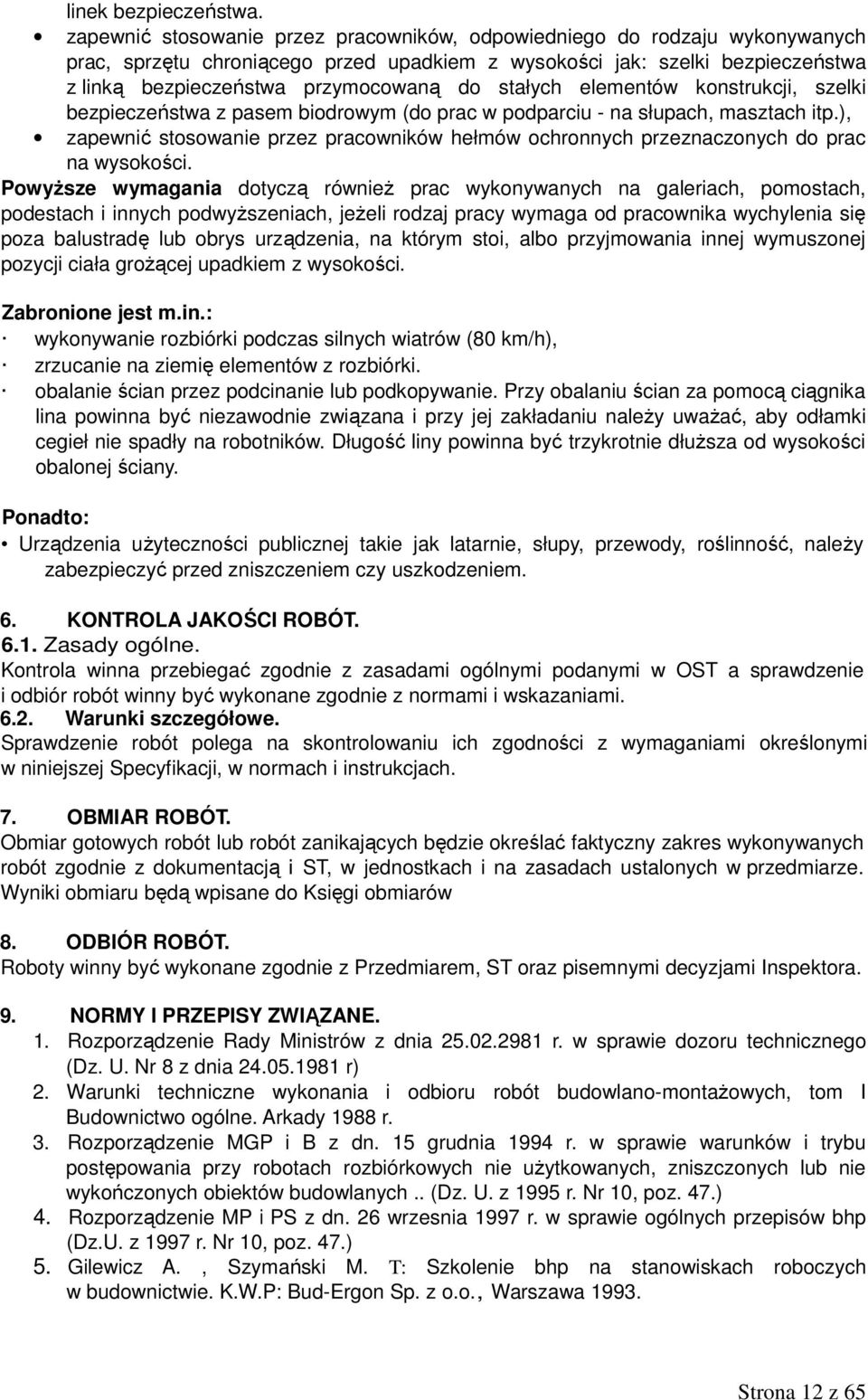 stałych elementów konstrukcji, szelki bezpieczeństwa z pasem biodrowym (do prac w podparciu - na słupach, masztach itp.