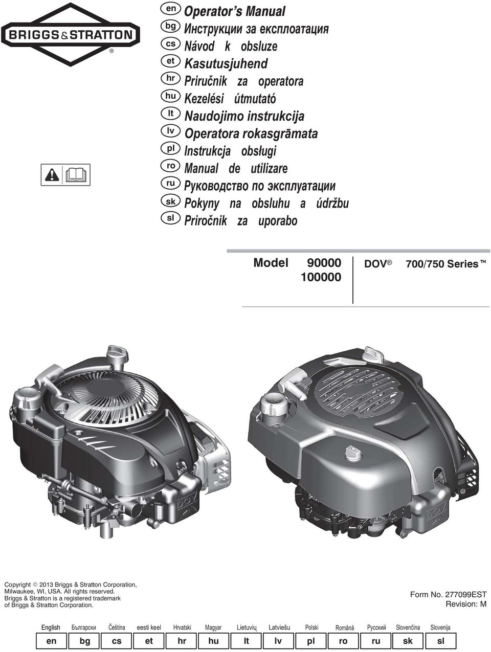 700/750 Seriest opyright E 2013 riggs & Stratton orporation, Milwaukee, WI, US. ll rights reserved. riggs & Stratton is a registered trademark of riggs & Stratton orporation.