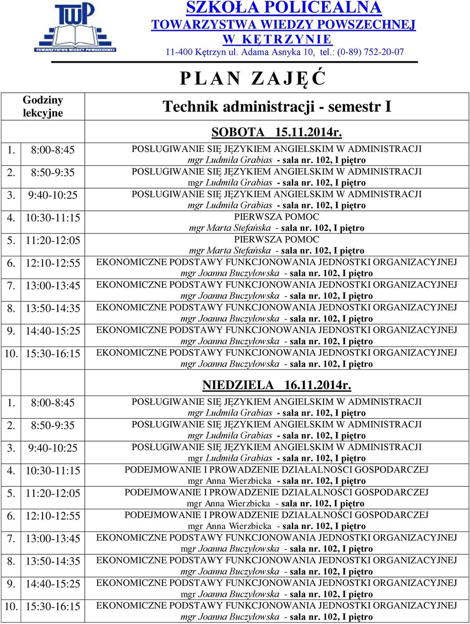 13:00-13:45 EKONOMICZNE PODSTAWY FUNKCJONOWANIA JEDNOSTKI ORGANIZACYJNEJ EKONOMICZNE PODSTAWY FUNKCJONOWANIA JEDNOSTKI ORGANIZACYJNEJ