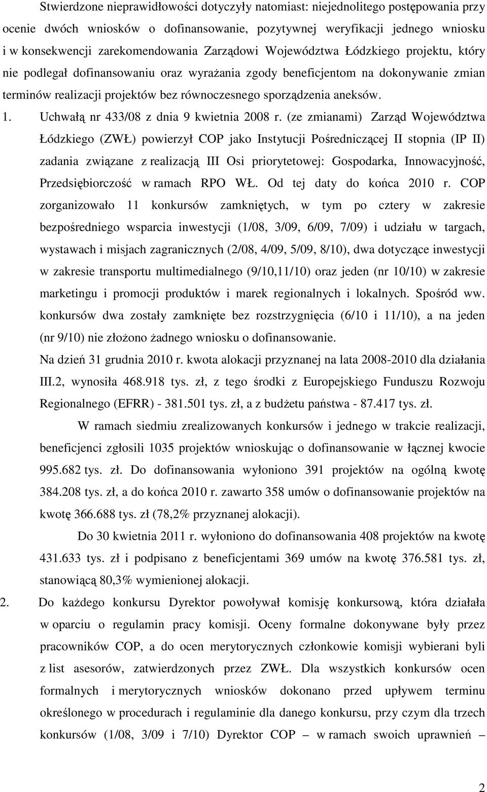 aneksów. 1. Uchwałą nr 433/08 z dnia 9 kwietnia 2008 r.