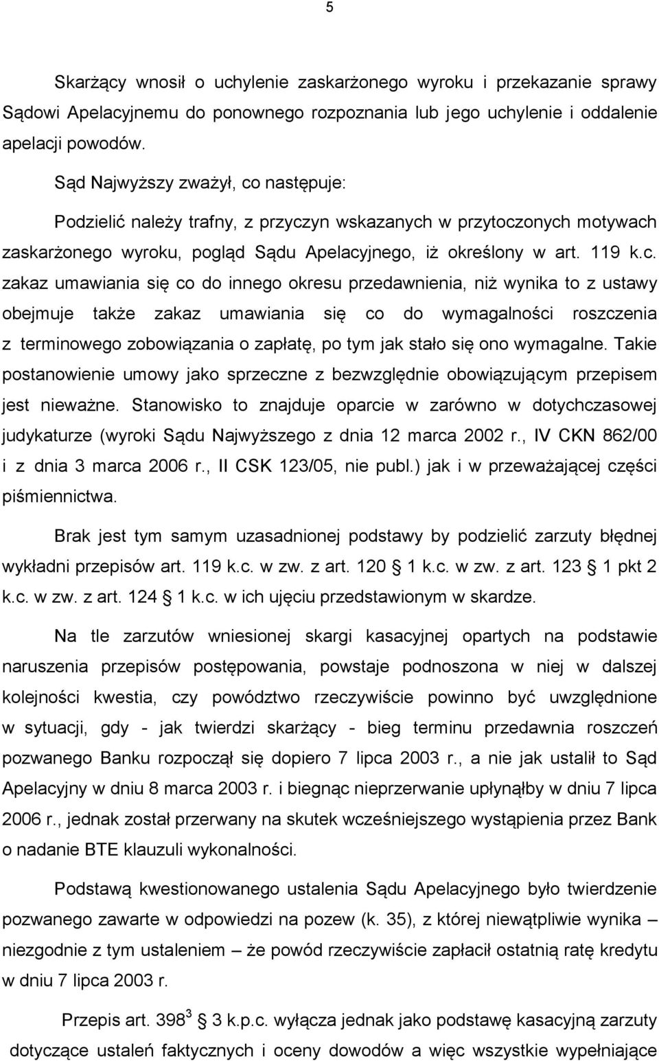 następuje: Podzielić należy trafny, z przycz
