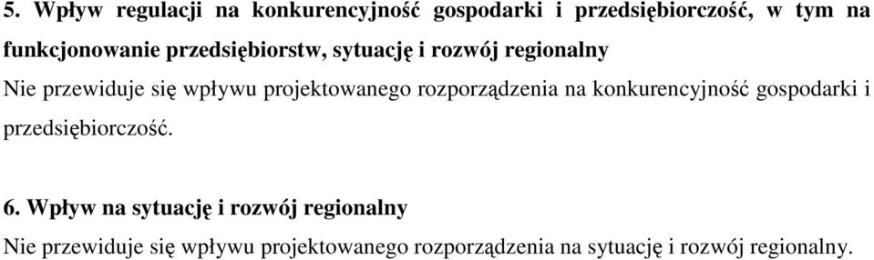 rozporządzenia na konkurencyjność gospodarki i przedsiębiorczość. 6.